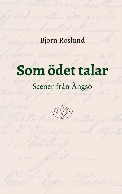 Björn Roslund : Som ödet talar : scener från Ängsö