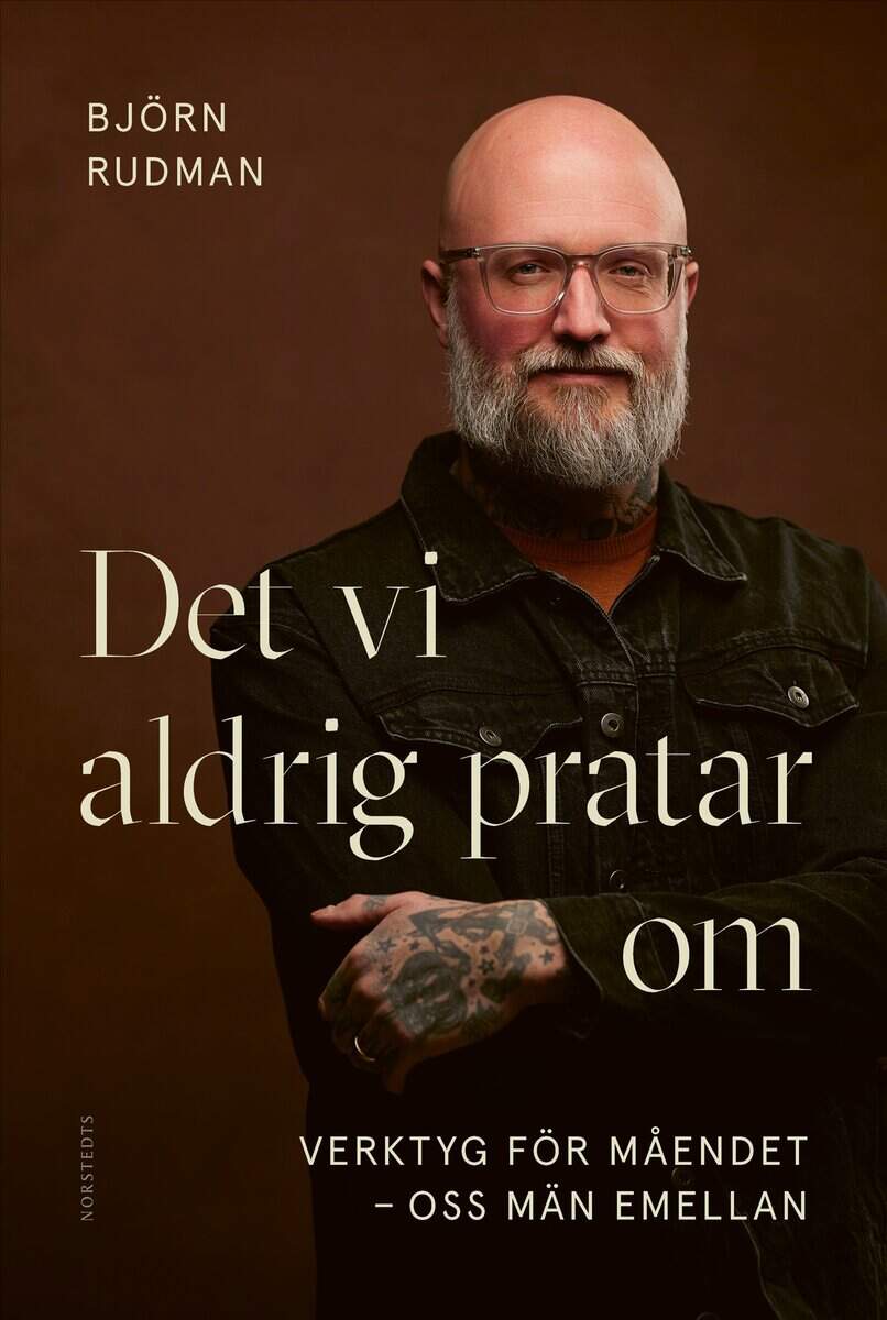 Björn Rudman : Det vi aldrig pratar om
