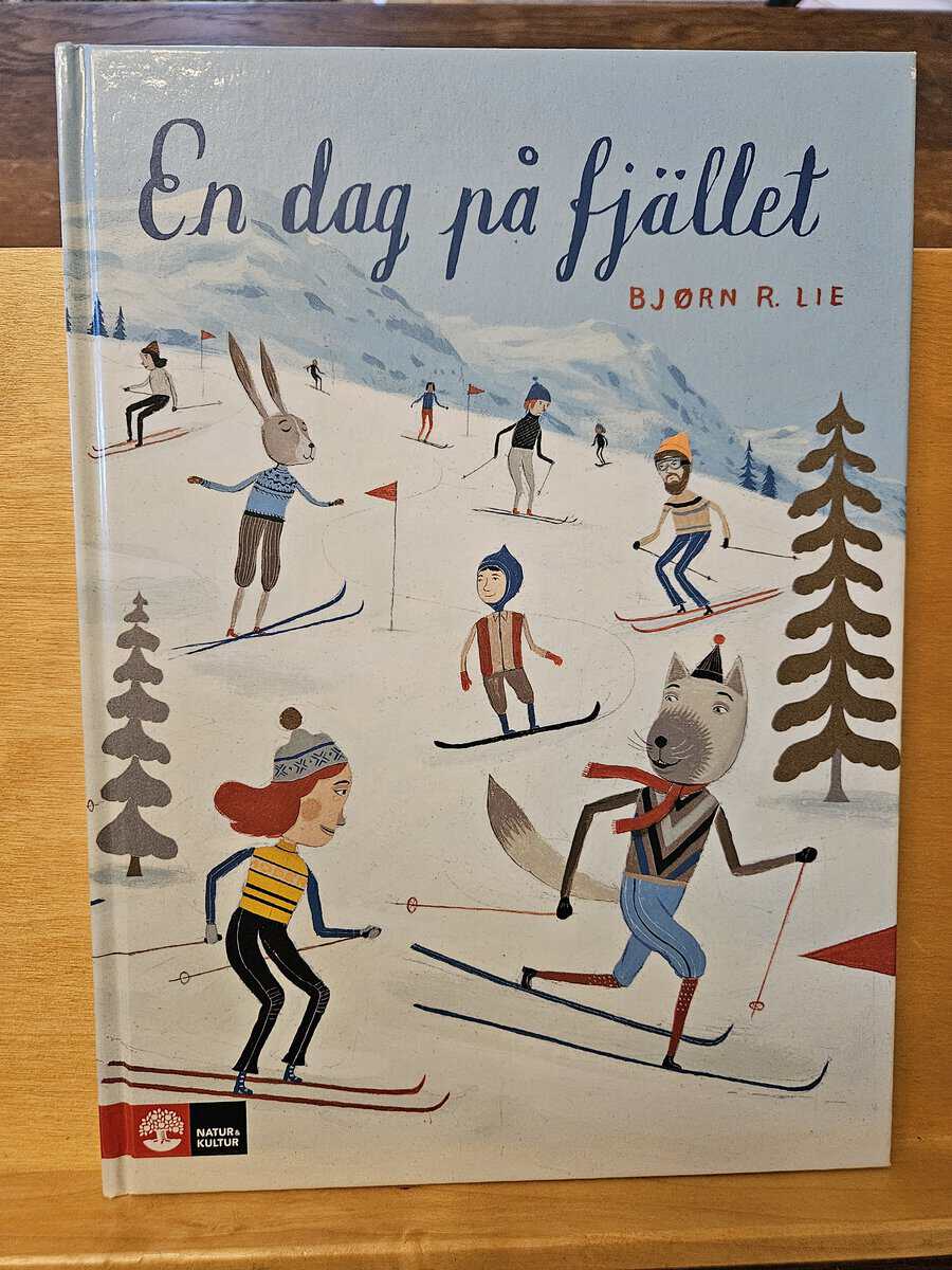 Bjørn Rune Lie : En dag på fjället