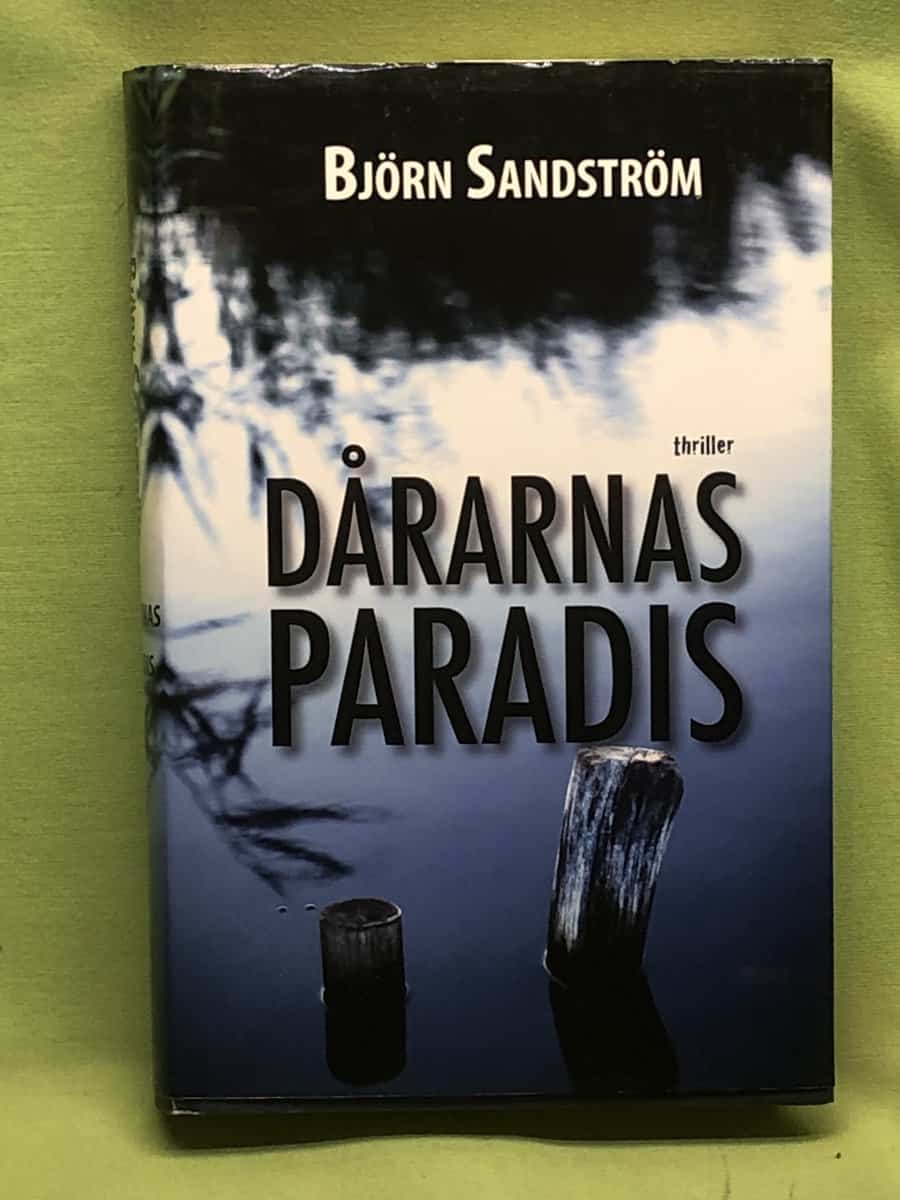 Björn Sandström : Dårarnas paradis