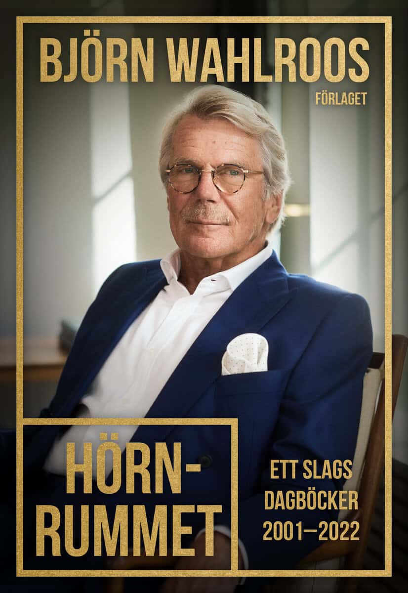 Björn Wahlroos : Hörnrummet : ett slags dagböcker 2001-2022