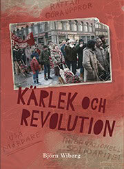 Björn Wiberg : Kärlek och revolution