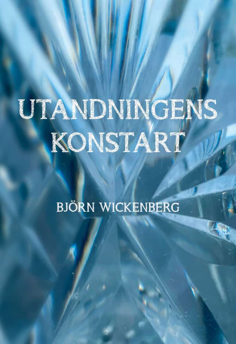 Björn Wickenberg : Utandningens konstart