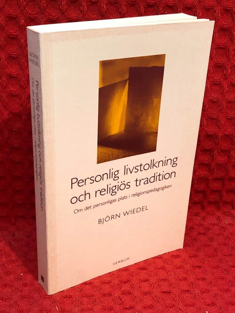 Björn Wiedel : Personlig livstolkning och religiös tradition