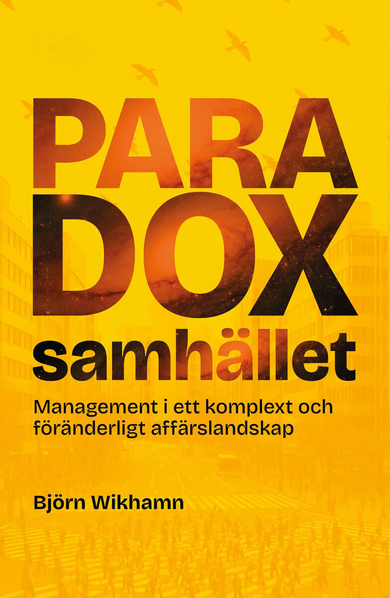 Björn Wikhamn : Paradoxsamhället