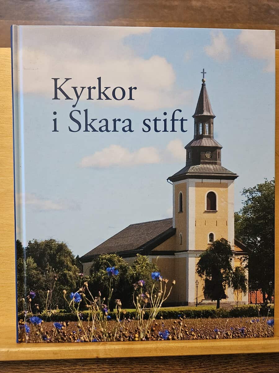 Björnson, Sture, Gullbrandsson, Robin : Kyrkor i Skara stift
