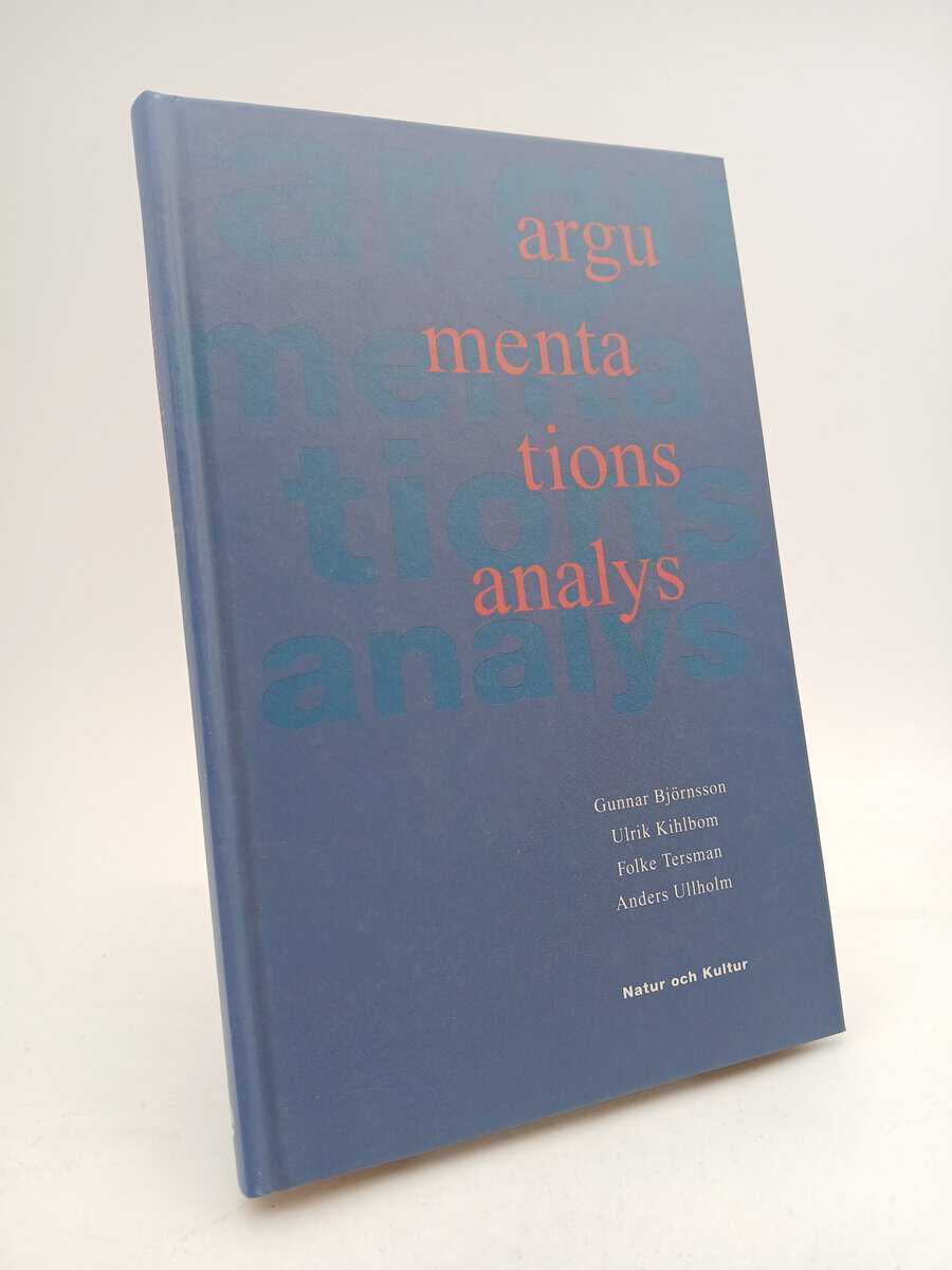 Björnsson, Gunnar ; Kihlbom, Ulrik ; Tersman, Folke ; Ullholm, Anders : Argumentationsanalys