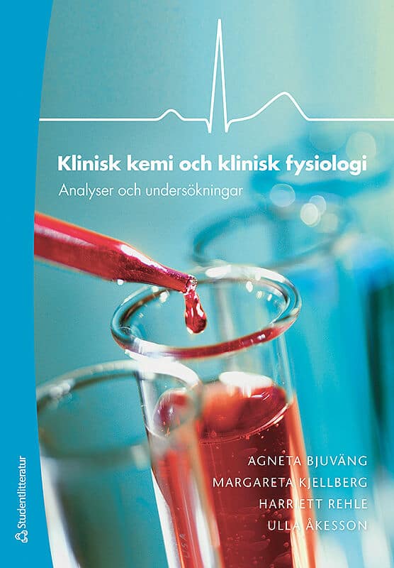 Bjuväng, Agneta ; Kjellberg, Margareta ; Rehle, Harriett ; Åkesson, Ulla : Klinisk kemi och klinisk fysiologi : analyser och undersökningar