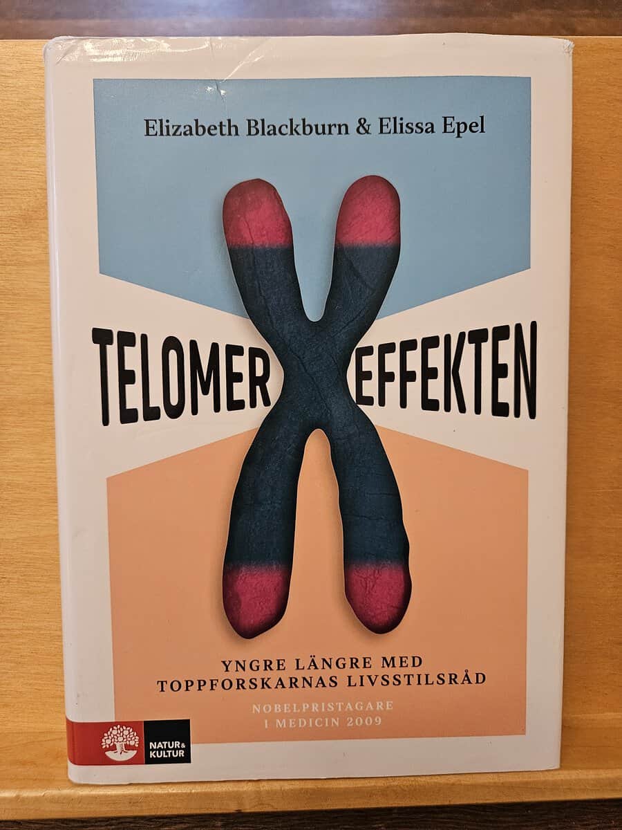 Blackburn, Elizabeth H., Epel, Elissa : Telomereffekten
