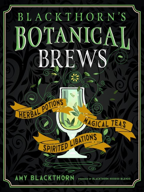 Blackthorn Amy : Blackthorn's Botanical Brews