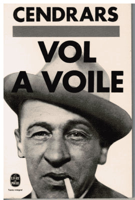 Blaise Cendrars : Vol a voile suivi de  Une nuit dans la forêt