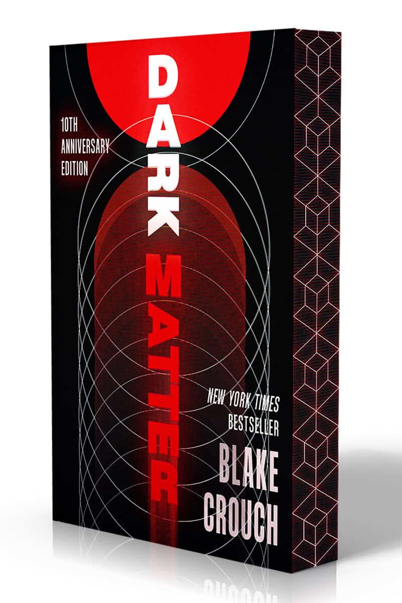 Blake Crouch : Dark Matter (10th Anniversary Deluxe Edition)