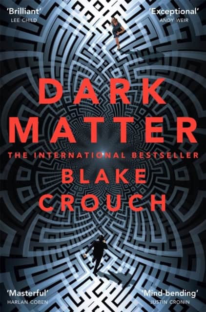 Blake Crouch : Dark Matter