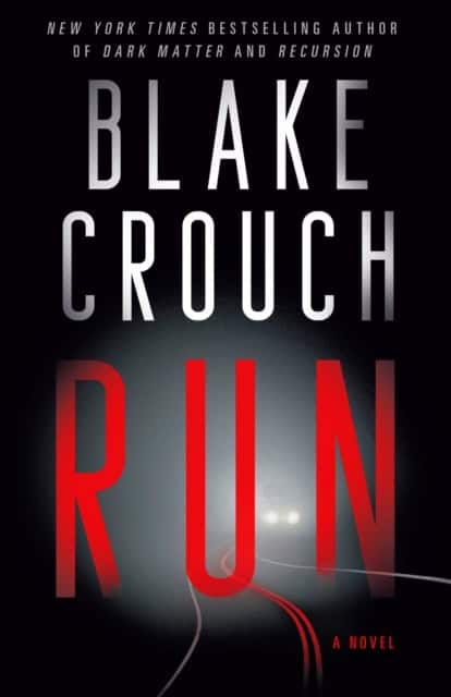 Blake Crouch : Run