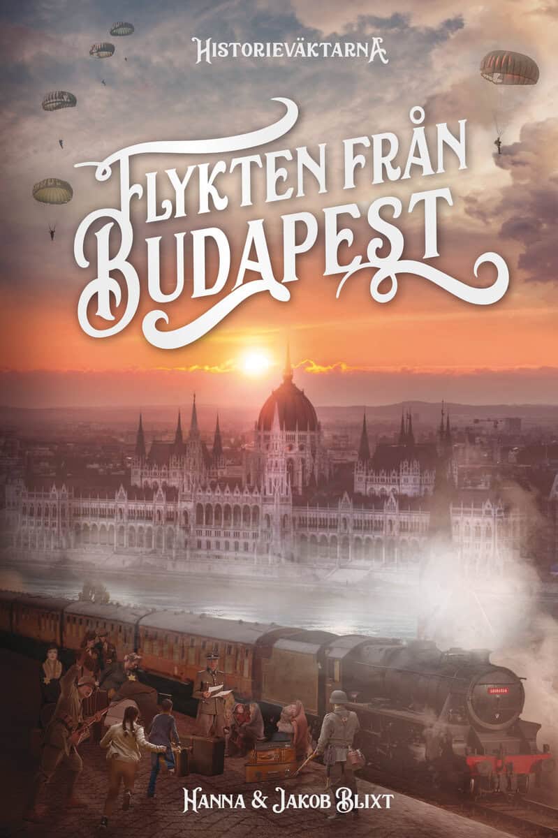 Blixt, Hanna ; Blixt, Jakob : Flykten från Budapest