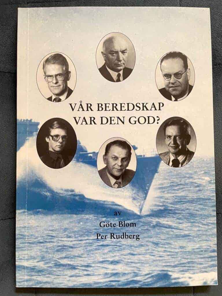 Blom, Göte ; Rudberg, Per ; Örlogsmannasällskapet ; Sjöförsvaret i säkerhetspolitiken (projekt) : Vår beredskap - var den god?