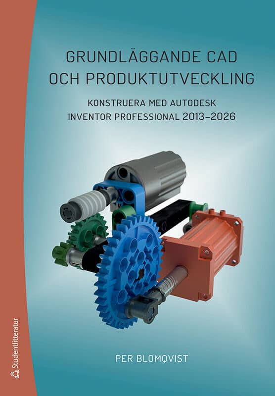 Blomqvist, Per ; Forsman, Daniel : Grundläggande CAD och produktutveckling : konstruera med Autodesk Inventor Professional 2013-2026