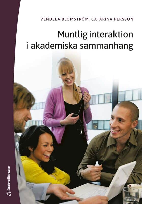 Blomström, Vendela ; Persson, Catarina : Muntlig interaktion i akademiska sammanhang