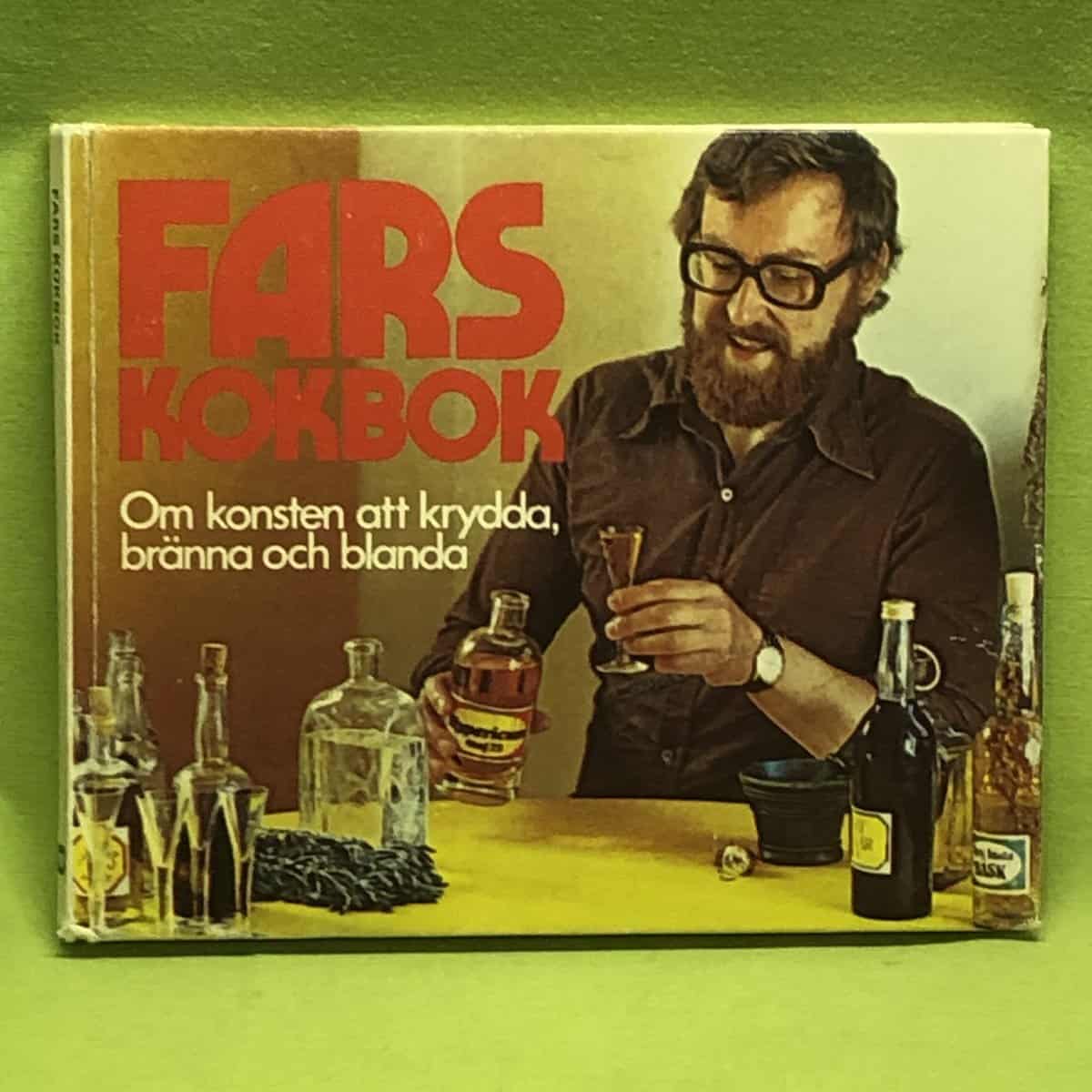 Bo A. Ström : Fars kokbok [om konsten att krydda, bränna och blanda]