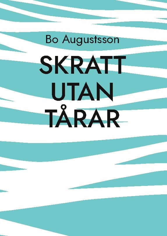 Bo Augustsson : Skratt utan tårar
