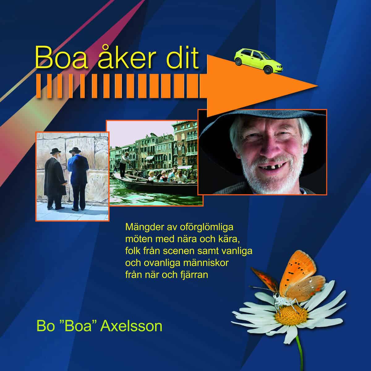 Bo Axelsson : Boa åker dit