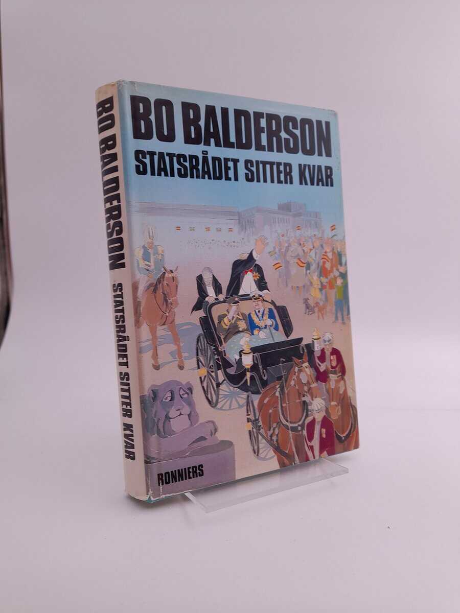 Bo Balderson : Statsrådet sitter kvar