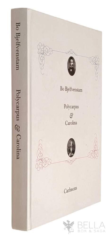 Bo Bjelfvenstam : Polycarpus & Carolina