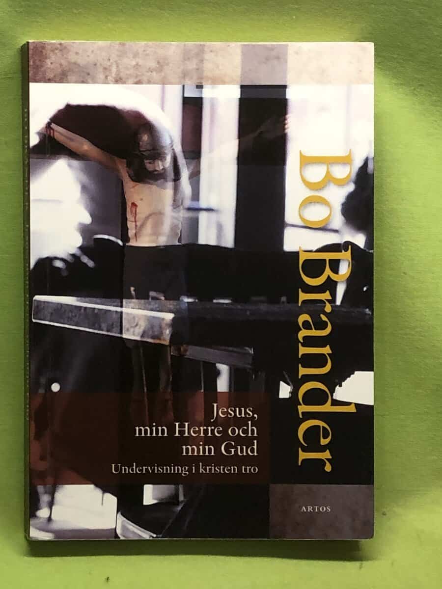 Bo Brander : Jesus, min Herre och min Gud