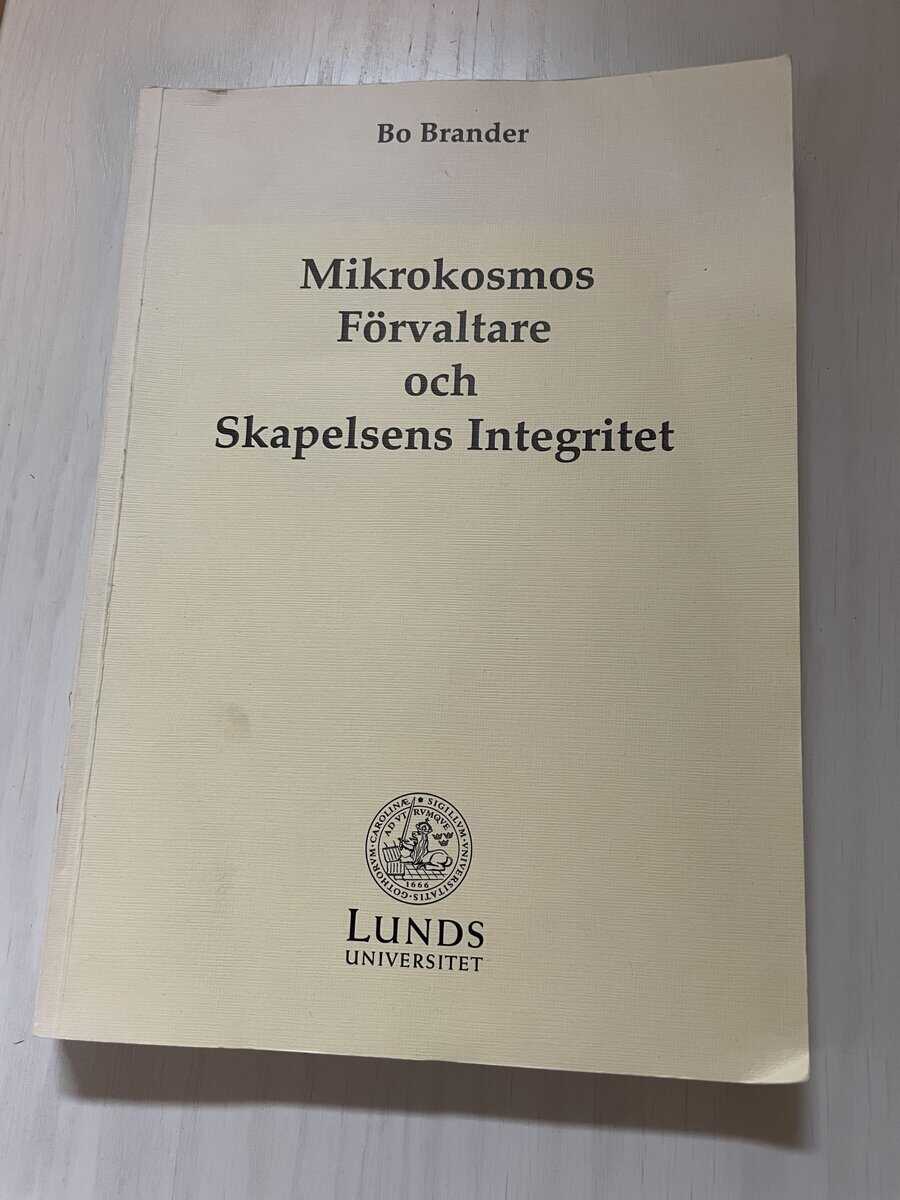 Bo Brander : Mikrokosmos Förvaltare och Skapelsens Integritet