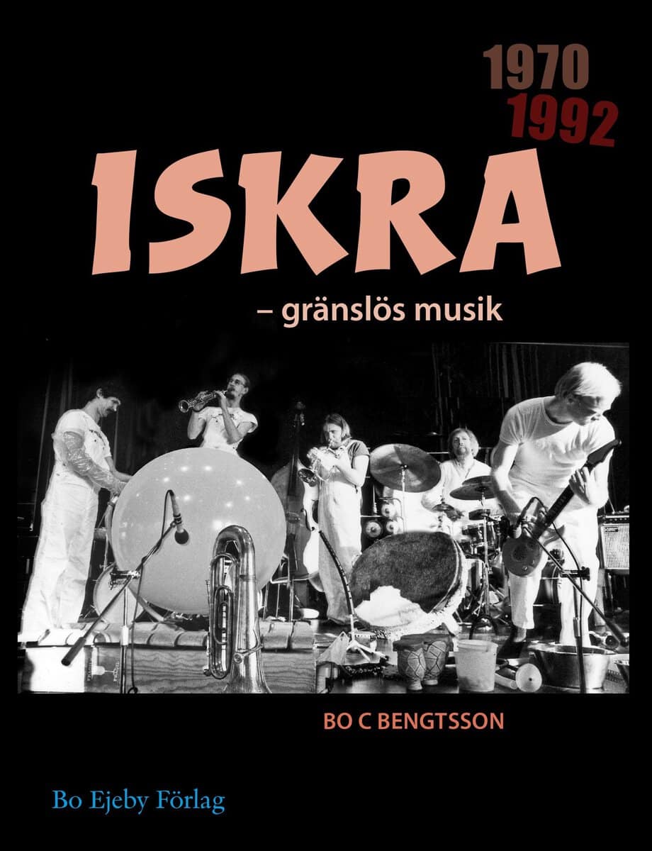 Bo C. Bengtsson : Iskra : gränslös musik