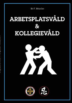 Bo F. Munthe : Arbetsplatsvåld