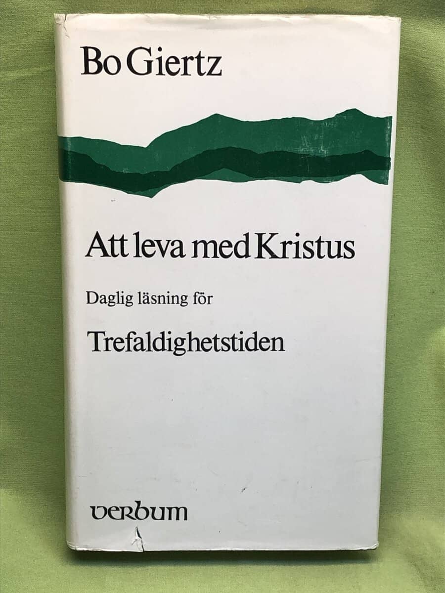 Bo Giertz : Att leva med Kristus