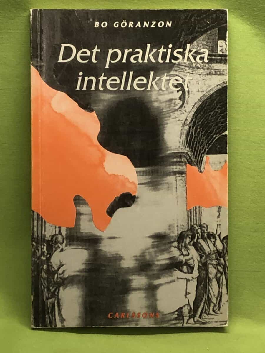 Bo Göranzon : Det praktiska intellektet