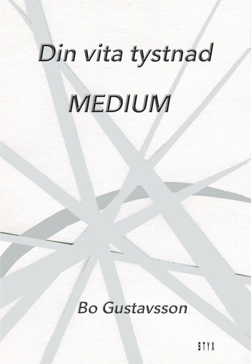 Bo Gustavsson : Din vita tystnad      MEDIUM