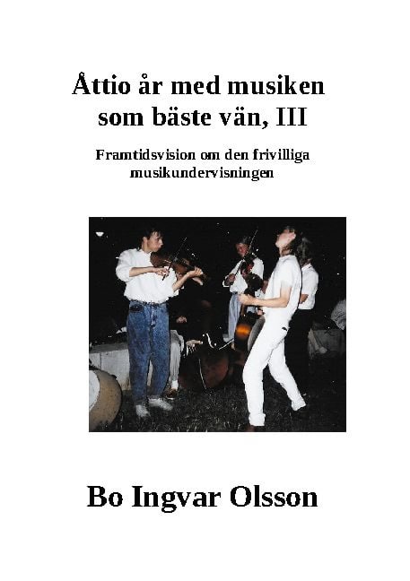 Bo Ingvar Olsson : Framtidsvision om den frivilliga musikundervisningen