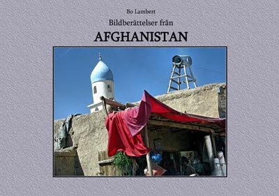 Bo Lambert : Bildberättelser från Afghanistan