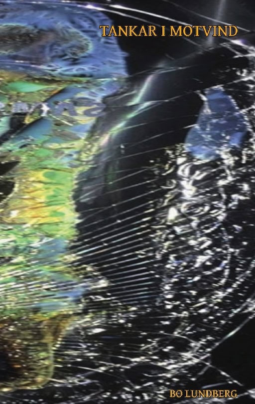 Bo Lundberg : Tankar i motvind