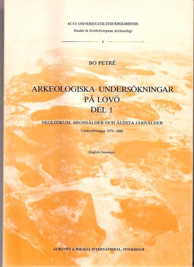 Bo. Petré : Arkeologiska undersökningar på Lovö
