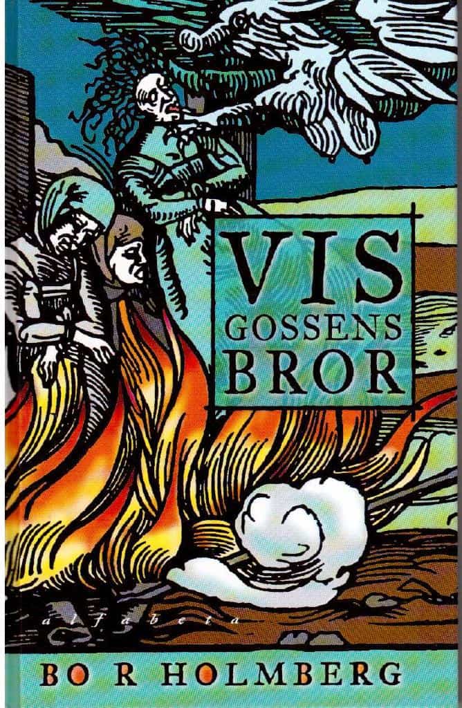 Bo R Holmberg : Visgossens bror