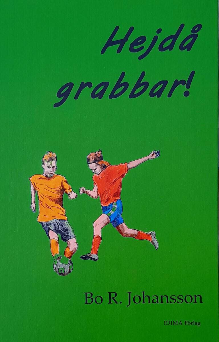 Bo R. Johansson : Hejdå grabbar! : ungdomsberättelse