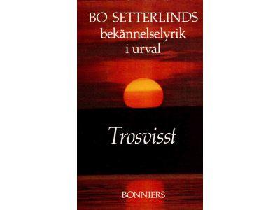 Bo Setterlind : Trosvisst