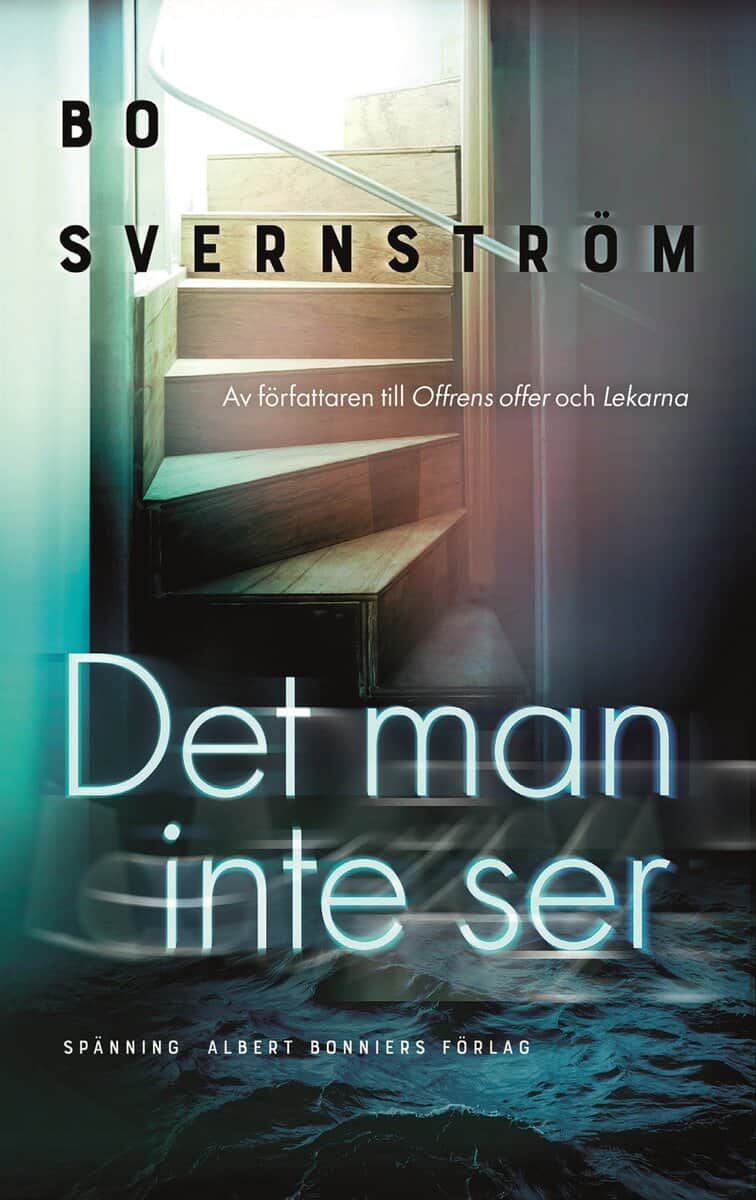 Bo Svernström : Det man inte ser