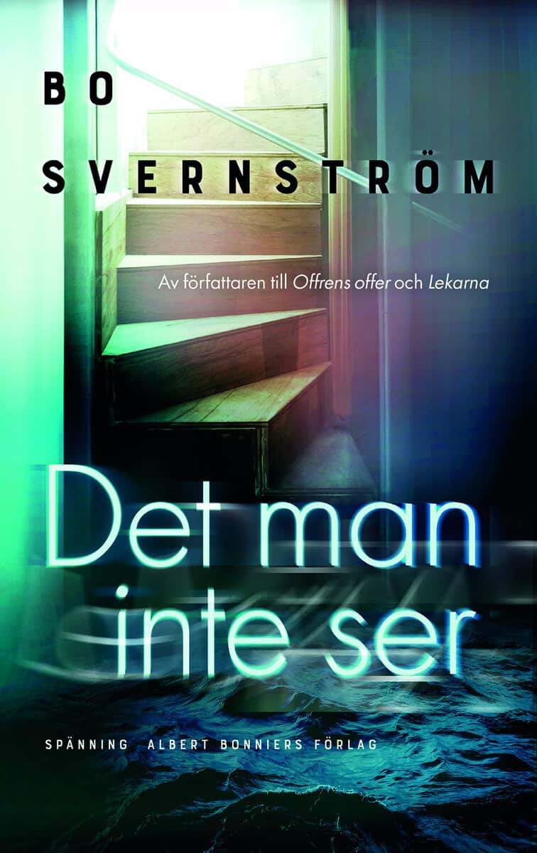 Bo Svernström : Det man inte ser