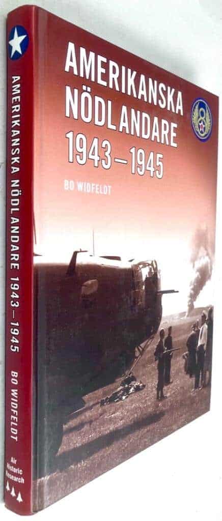 Bo Widfeldt : Amerikanska nödlandare 1943-1945