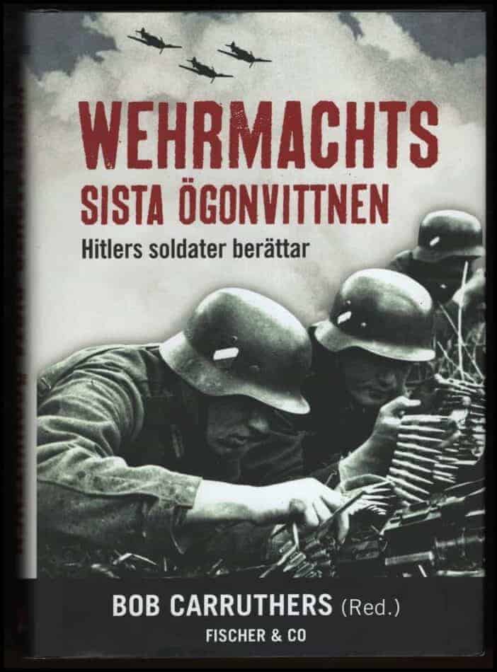 Bob Carruthers : Wehrmachts sista vittnen