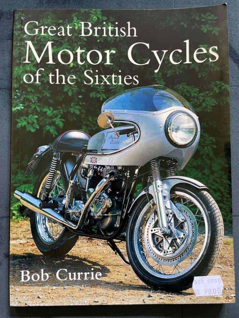 Bob Currie : Great British motor cycles of the sixties