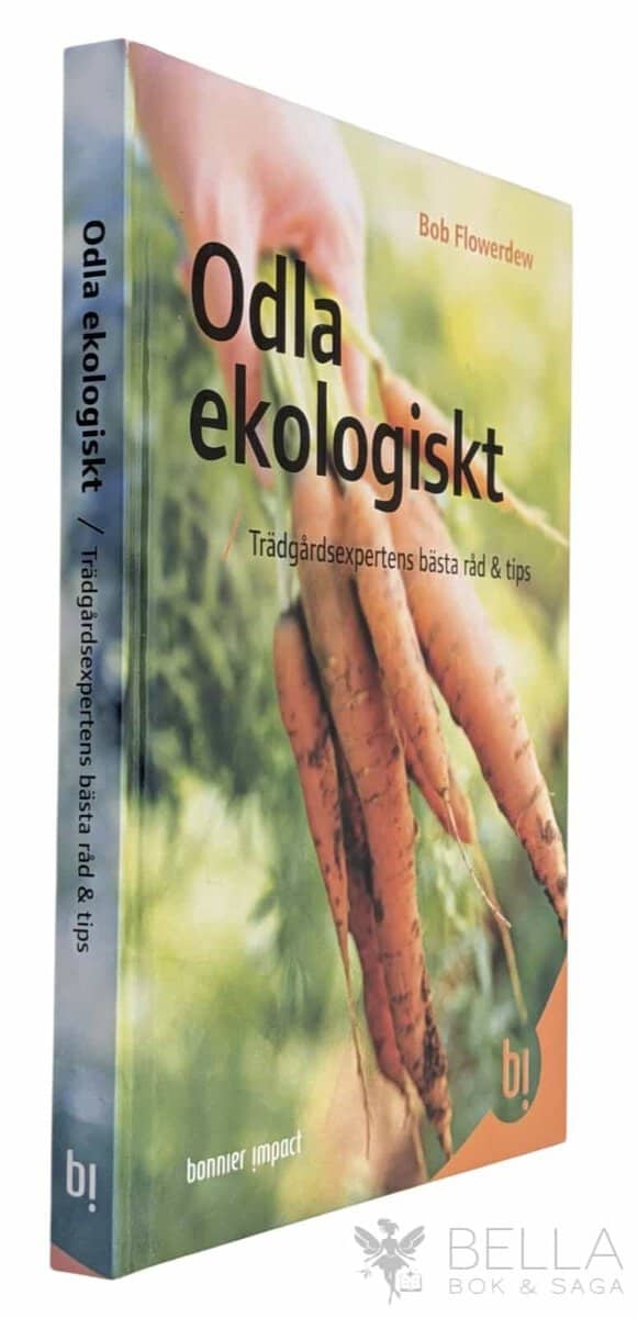 Bob Flowerdew : Odla ekologiskt