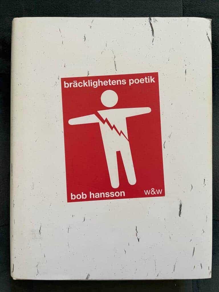 Bob Hansson : Bräcklighetens poetik