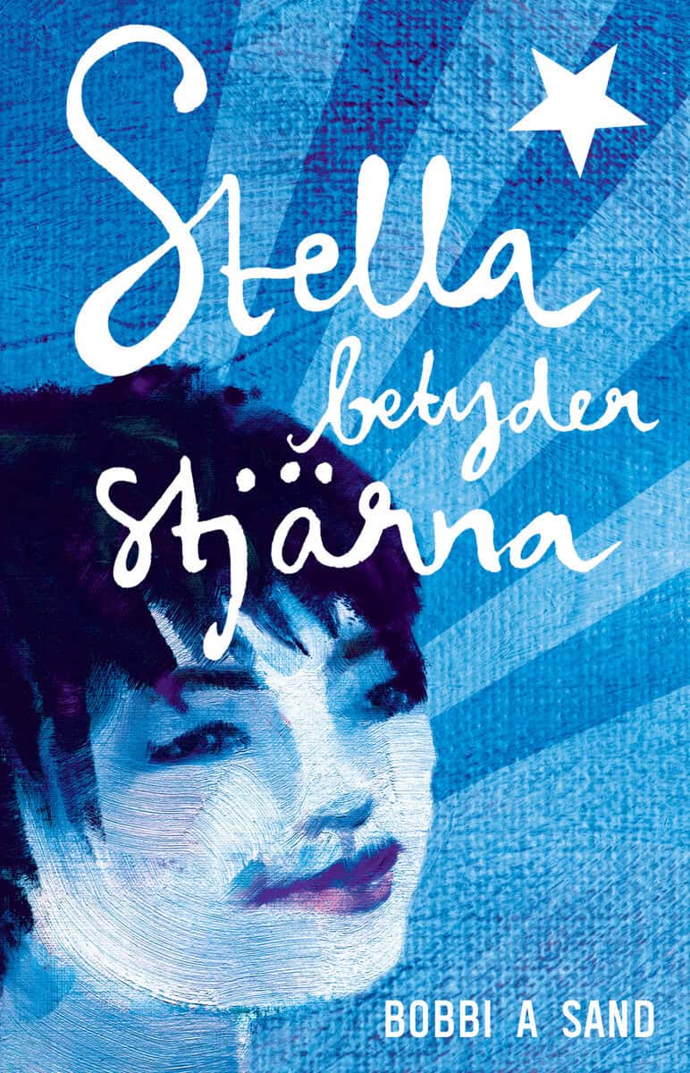 Bobbi Sand : Stella betyder stjärna