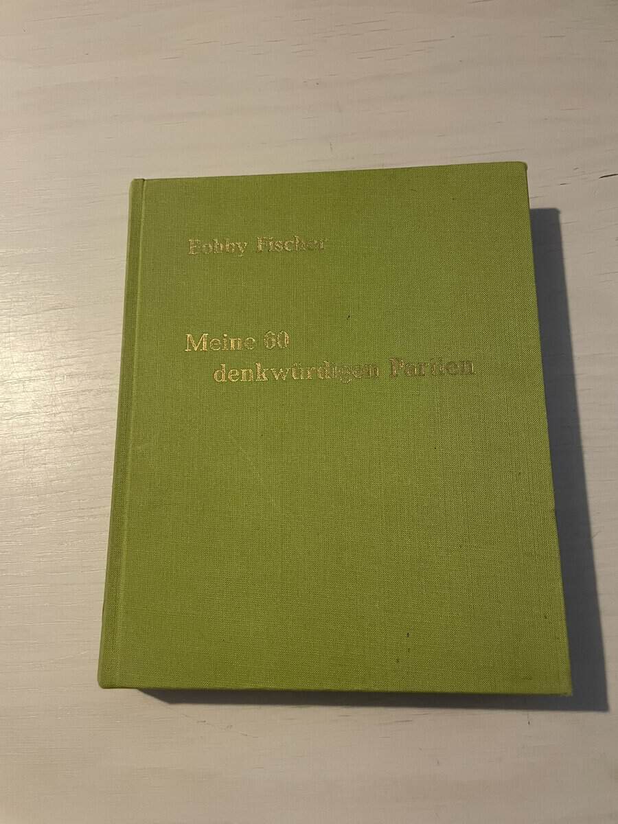 Bobby Fischer : Meine 60 denkwürdigen partien